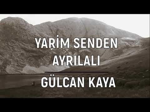 Yarim Senden Ayrılalı - Gülcan Kaya (Hayli Zaman Oldu Gel Gel)