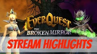 EverQuest: The Broken Mirror Stream Highlights