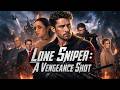 FULL Lone Sniper A Vengeance Shot