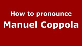 How to pronounce Manuel Coppola