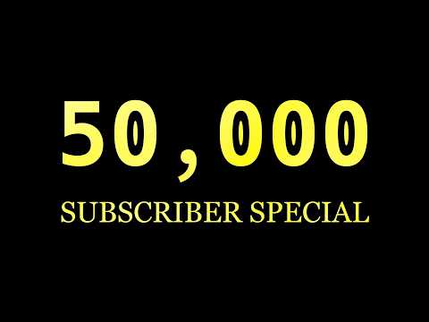 50000 Subscriber Special