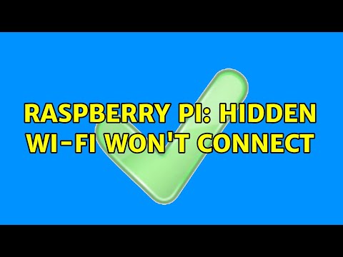 Raspberry Pi: Hidden Wi-Fi won't connect (2 Solutions!!)