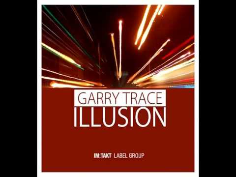 Garry Trace - Illusion