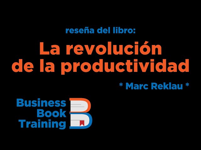 Vídeo relacionado con La Revolución de la Productividad