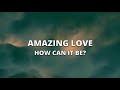 You Are My King (Amazing Love)