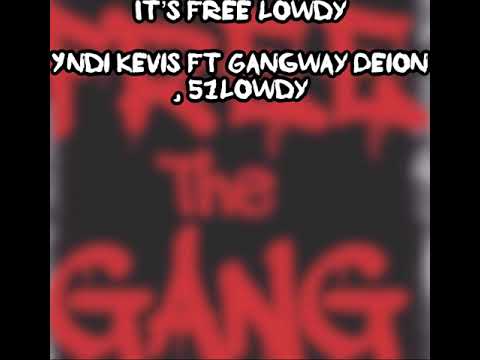 Yndi Kevis x Gangway Deion x 51Lowdy - FREELOWDY (Rio da Yung OG Flow)￼