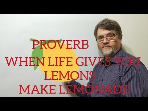 English Tutor Nick P Proverbs (142) When Life Gives You Lemons Make Lemonade