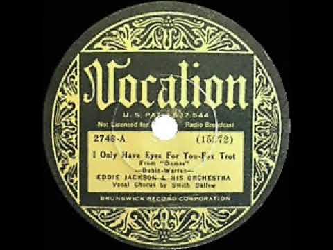 1st RECORDING OF: I Only Have Eyes For You - Freddy Martin as ‘Eddie Jackson’ (1934-Smith Ballew, v)