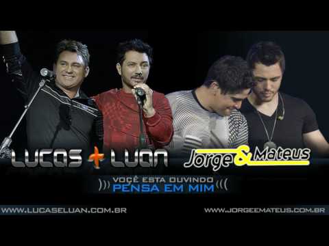 Pensa em mim -Lucas & Luan e Jorge & Mateus