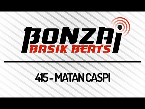 Bonzai Basik Beats #415 (Radioshow 17 August 2018 - Week 33 - mixed by Matan Caspi)