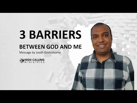 Three barriers between God and me - Joash Govindsamy