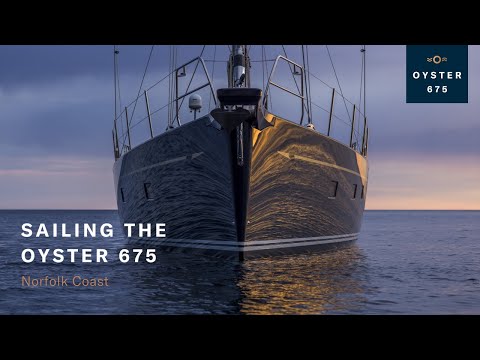 Sailing the Oyster 675 in the UK | Oyster Yachts