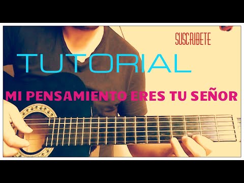 Mi Pensamiento Eres Tú Señor - Antonio de Jesús