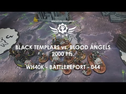 WH40K - Battlereport -044 Black Templars vs. Blood Angels - competetive[DE/GER]