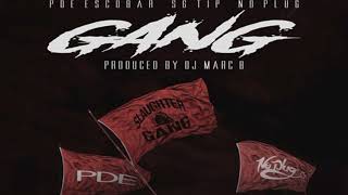 No Plug ft. PDE Escobar, SG Tip - Gang [Prod. By DJ MarcB]