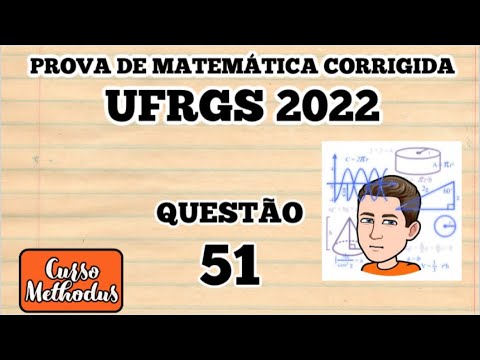 Questão 51 prova de matemática UFRGS 2022 - Se α é um arco do primeiro quadrante tal que sen (α)