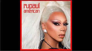 RuPaul - American (feat. The Cast of RPDR, Season 10)