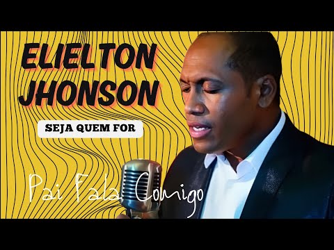 SEJA QUEM FOR - ELIELTON JHONSON