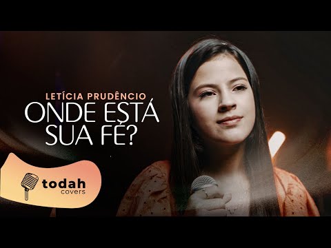 Letícia Prudêncio | Onde Está Sua Fé? [Cover Sued Silva]