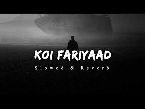 Koi Fariyaad - Jagjit Singh (Slowed & Reverb)