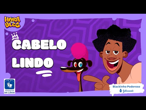 LIBRAS - DESENHO INFANTIL - MÚSICA CABELO LINDO
