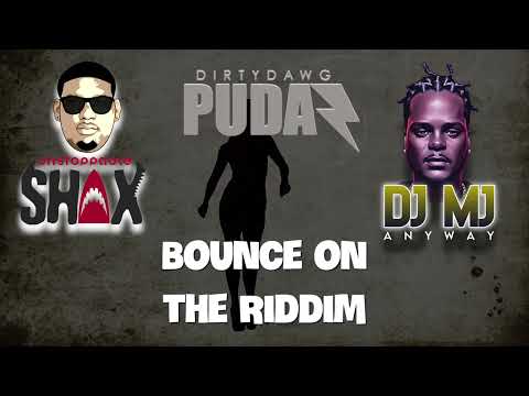 Unstoppable Shax ft Dj Mj & Dirty Dawg Pudaz - Bounce on the Riddim