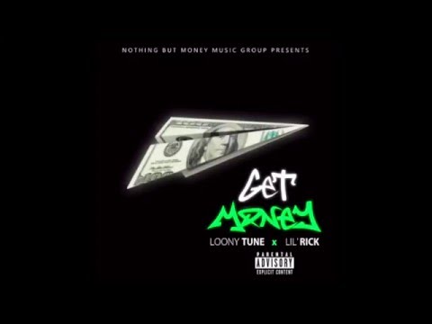 Loony Tune ft  Lil Rick x Get Money
