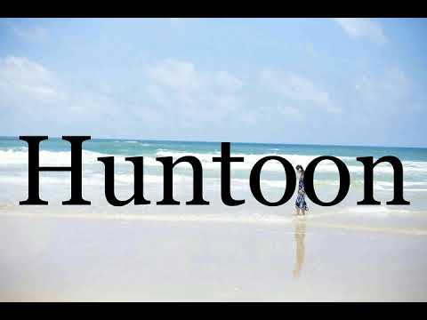How To Pronounce Huntoon🌈🌈🌈🌈🌈🌈Pronunciation Of Huntoon