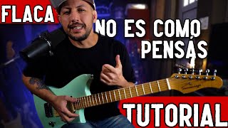 FLACA - Tutorial ? - Te Enseño El Arreglo Original!! (Andres Calamaro)