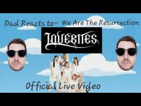 Modern Nostalgia? Dad Reacts to We are the Resurrection by Lovebites!
