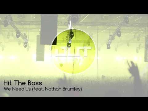 Hit The Bass - We Need Us (feat. Nathan Brumley) [Outertone 012 - Focus Release]