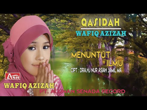 WAFIQ AZIZAH - QASIDAH - MENUNTUT ILMU ( Official Video Musik )
