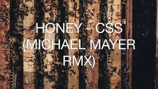 Honey - CSS (Michael Mayer RMX)