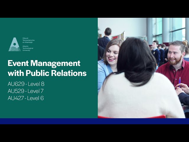 Event Management with Public Relations ATU Galway City Campus