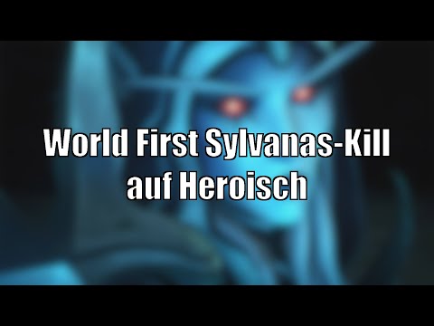 Das hat gedauert! World First Kill von Sylvanas auf Heroisch [World of Warcraft: Shadowlands]