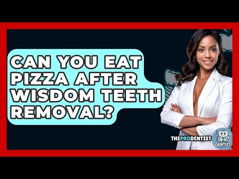 Can You Eat Pizza After Wisdom Teeth Removal? - The Pro Dentist