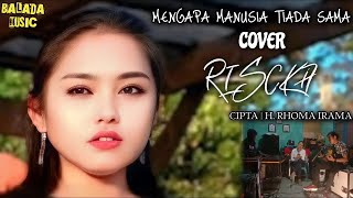 Download lagu MENGAPA MANUSIA TIADA SAMA | RITA SUGIARTO | CIPTA | H. RHOMA IRAMA (COVER | RISCKA) BALADA MUSIC mp3