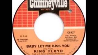 King Floyd Baby Let Me Kiss You