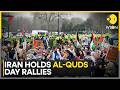 Iran Marks Quds Day With Massive Rallies Backing Palestine WION BREAKING