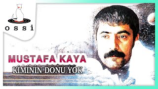 Mustafa Kaya / Kiminin Donu Yok