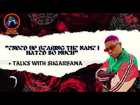 ENDED UP BEARING THE NAME I HATED SO MUCH ft SUGARBANA