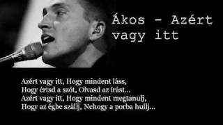 Ákos - Azért vagy itt