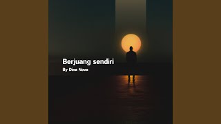 Download lagu Berjuang Sendiri mp3
