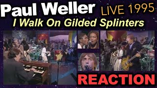 Brothers REACT to Paul Weller: Walk On Gilded Splinters (Live)