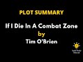 Plot Summary Of If I Die In A Combat Zone By Tim O’Brien. - If I Die In A Combat Zone-Tim Obrien