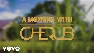 Cherub - A Morning with Cherub