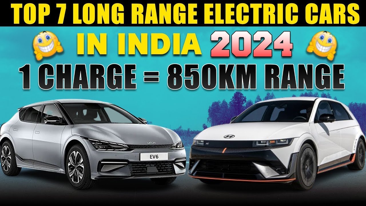 Top 7 Long Range Electric Cars in India 2024 | Electric Vehicles India
