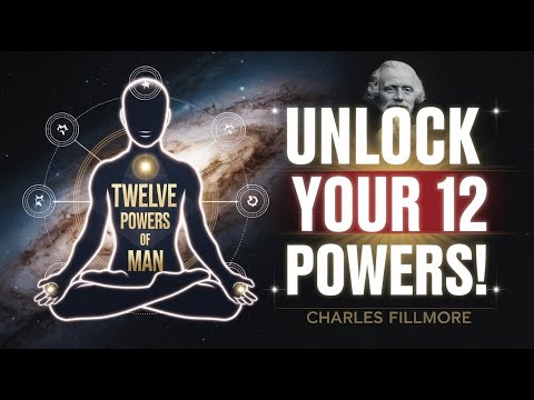Twelve Powers of Man Book by Charles Fillmore | Full Audio Book
