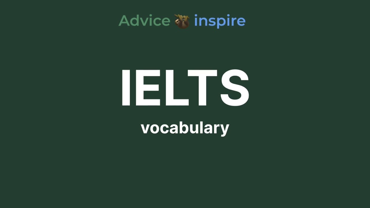 Vocabulary for IELTS- 7a