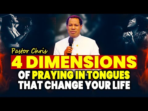 THIS Will Transform Your Prayer Life Forever! (4 Dimensions of Tongues – Pastor Chris)